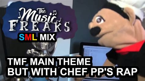 The Music Freaks Main Theme But It S The SML Chef Pee Pee Rap SMG001