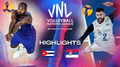 Cub Vs Srb Highlights Week Men S Vnl