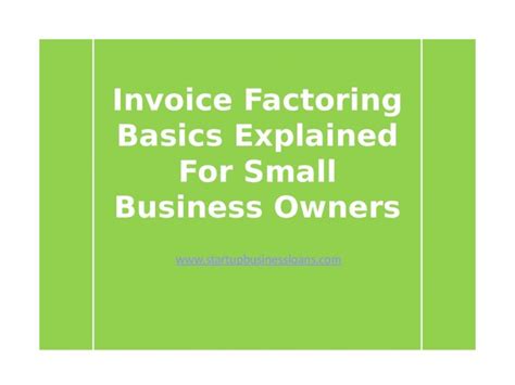 Pptx Invoice Factoring Basics Explained For Small Business Owners Pdfslidenet