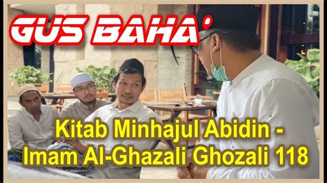 LIVE Gus Baha Ngaji Kitab Minhajul Abidin Halaman 118 YouTube