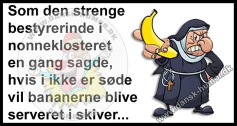 Dansk Humor For Dig Med Humor Sjove Citater Jokes Citater Jokes