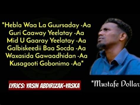 HEBLA WAA LA GUUURSADAY AA MUSTAFE DOLLAR LYRICS SOMALI MUSIC YouTube