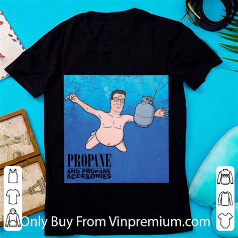 Official Hank Hill Propane And Propane Accessories shirt, hoodie ...