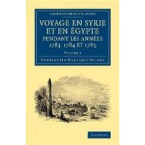 Voyage En Syrie Et En E Gypte Pendant Les Anne Es Et