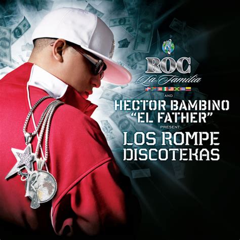 Intro Roc La Familia Hector Bambino El Father Present Los Rompe