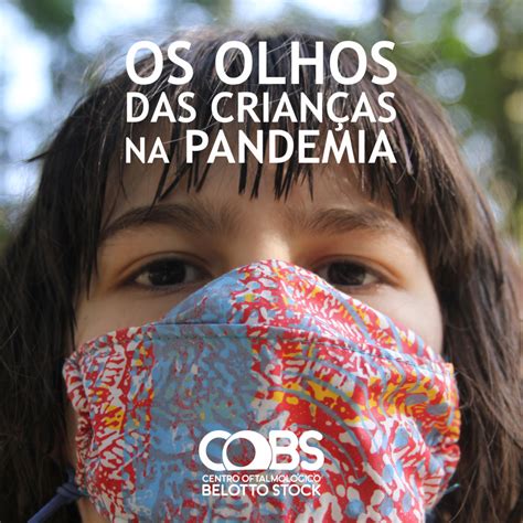 Os Olhos Das CrianÇas Na Pandemia Belotto E Stock