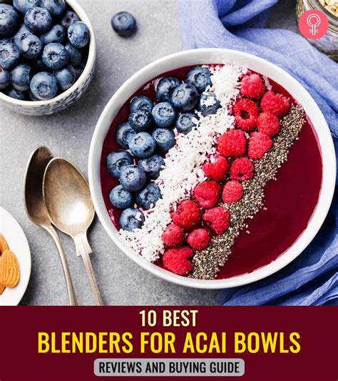 10 Best Blenders For Acai Bowls Reviews And Buying Guide