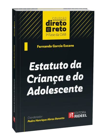 Estatuto da Criança e do Adolescente Coleção Direto e Reto 1ª Fase