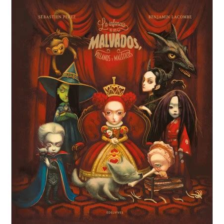 La Infancia De Los Malvados Villanos Y Maleficos