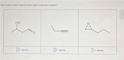 Solved How Many Carbon Atoms Does Each Molecule Chegg