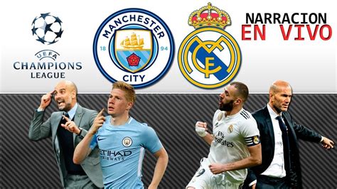 DIRECTO MANCHESTER CITY Vs REAL MADRID COMENTANDO EN VIVO UEFA