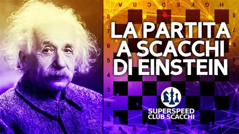 EINSTEIN Gioca Mosse GENIALI Pure A SCACCHI YouTube