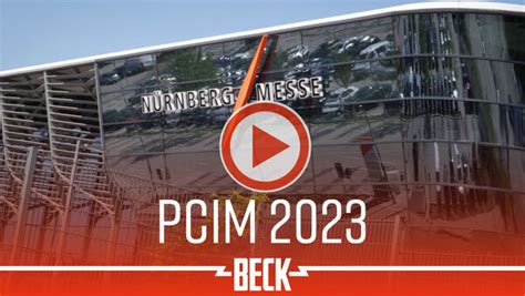 Newsroom News Article Pcim Europe 2023 In Nuremberg Review — Beck