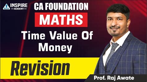 Ca Foundation Maths Revision Time Value Of Money By Raj Awate