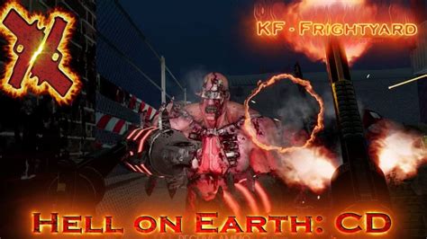 Killing Floor Hell On Earth Cd Gunslinger Frightyard Max