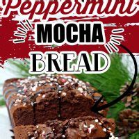 Peppermint Mocha Bread Kitchen Fun With My 3 Sons