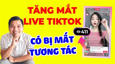 TĂng MẮt Livestream Tiktok CÓ BỊ MẤt TƯƠng TÁc TĂng MẮt Livestream