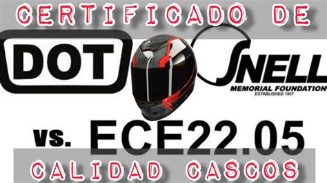 Como Saber Si Un Casco Viene Certificado Dot Snell Ece M No