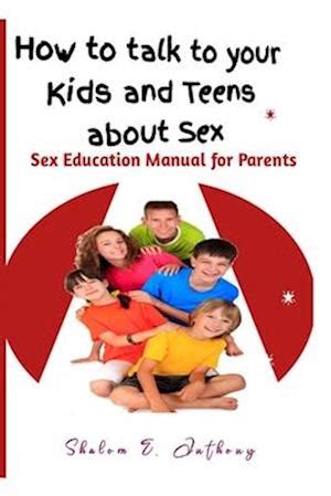 Få How to talk to your kids and teens about Sex Sex Education Manual