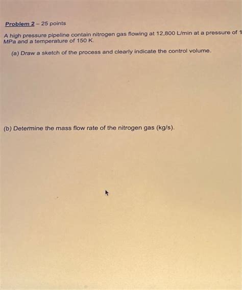 Solved Problem 2 25 Points A High Pressure Pipeline Contain Chegg