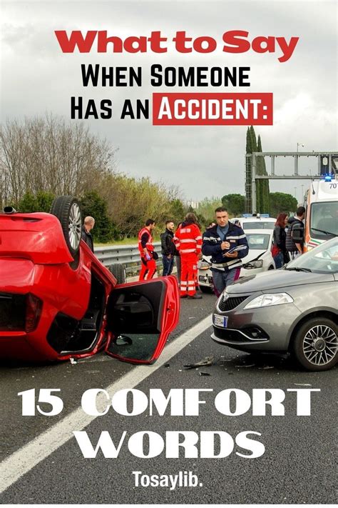 What To Say When Someone Has An Accident 15 Comfort Words Tosaylib Accident Quotes