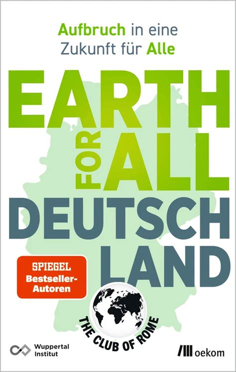 Earth For All Deutschland Aufbruch In Eine Zukunft F R Alle