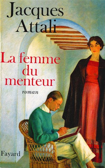 La Femme du menteur broché Jacques Attali Achat Livre ou ebook fnac