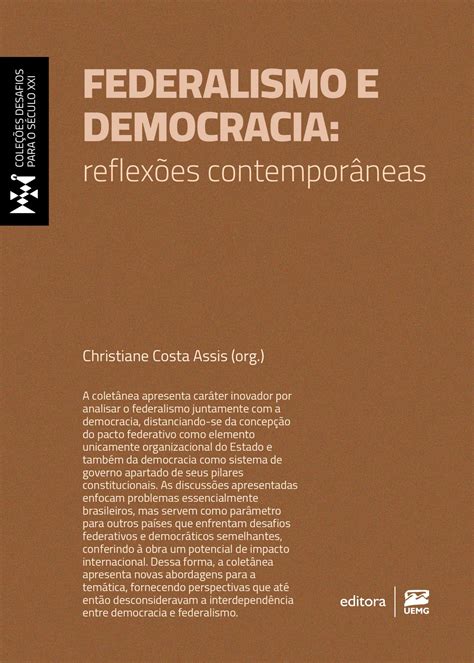 Federalismo E Democracia Reflex Es Contempor Neas By Editora Uemg Issuu