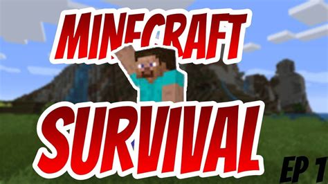 Minecraft Survival Ep 1 The Beginning Youtube