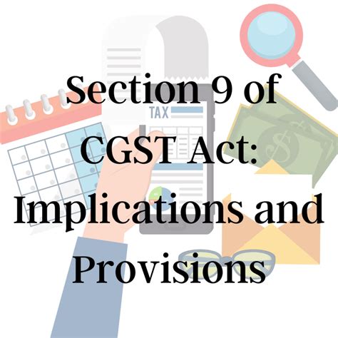 Understanding Section Of Cgst Act Implications And Provisions