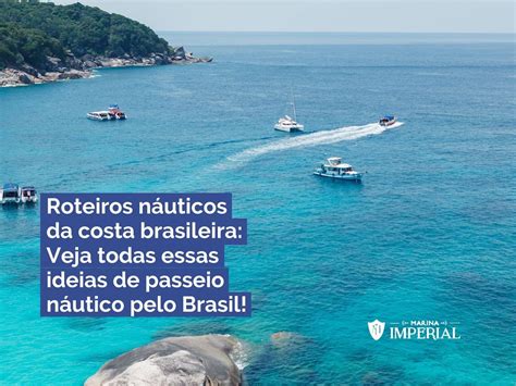 Roteiros Náuticos Da Costa Brasileira Veja Todas Essas Ideias De