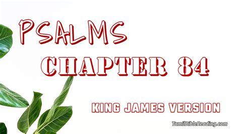 Psalm Chapter 84 - King James Version - Bible Reading