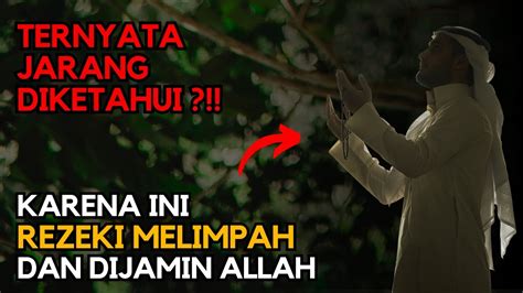 Wajib Tonton Ternyata Ini Orang Yang Dijamin Rezekinya Melimpah