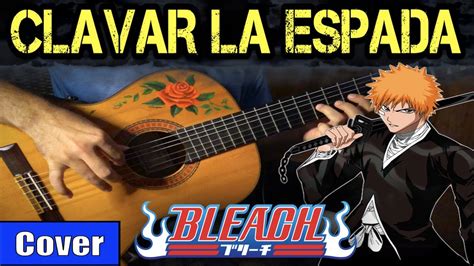 CLAVAR LA ESPADA - BLEACH meets flamenco gipsy guitarist OST 3 GUITAR ...