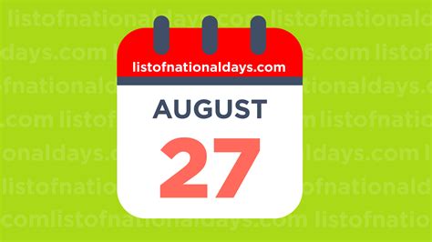 August 27th: National Holidays and Famous Birthdays