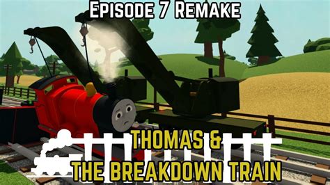 Thomas The Breakdown Train Thomas Saves The Day Btwf Remake