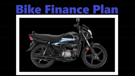 Hero HF 100 Finance Plan With Lowest Down Payment And Easy Monthly EMI