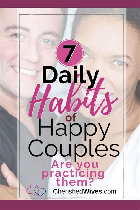 7 Daily Habits Of Happy Couples Are Your Practicing All Seven Habits