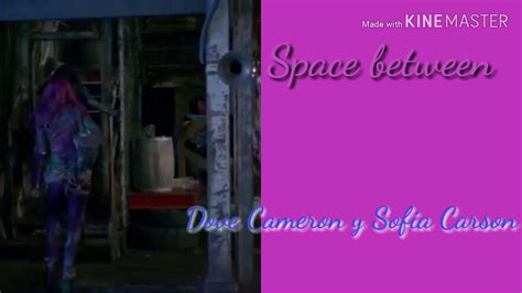 Descendientes 2 Space Between Sofia Carson Y Dove Cameron Lyrics