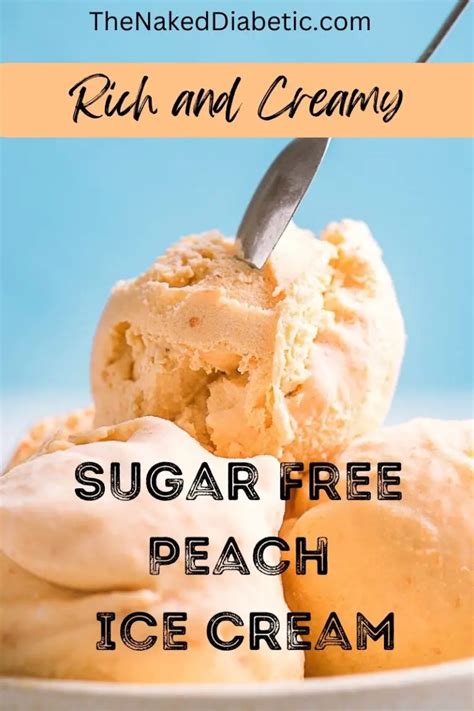 Easy Diabetic Sugar Free Peach Ice Cream Recipe The Naked Diabetic