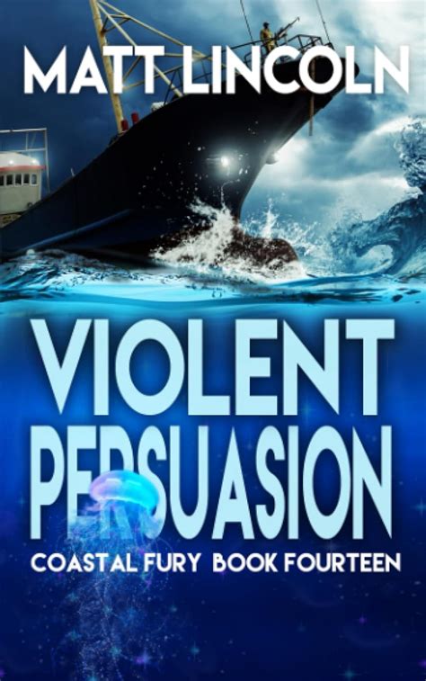 Violent Persuasion Coastal Fury 9798858453574 Lincoln