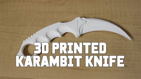 3d Printed Karambit Csgo Knife Factory New Youtube