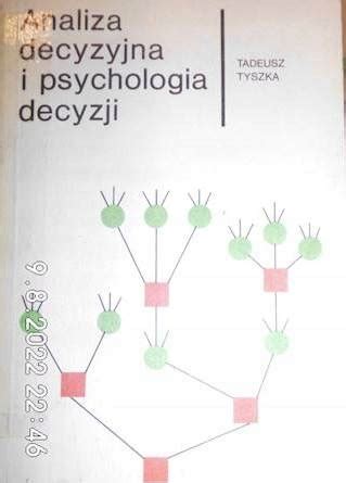 Analiza Decyzyjna I Psychologia Decyzji Tyszka