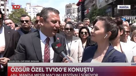 Özgür Özel tv100 e konuştu CHP Genel Başkanı olarak bu festivale ilk