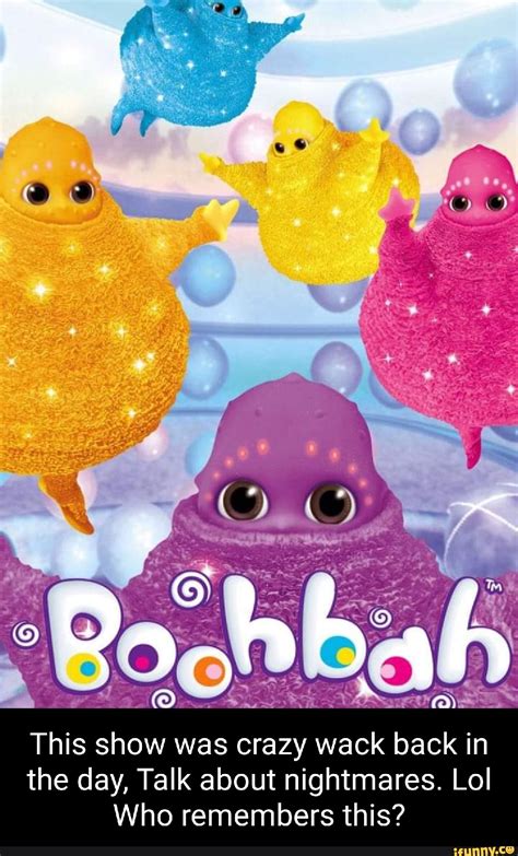 Boohbah memes. Best Collection of funny Boohbah pictures on iFunny