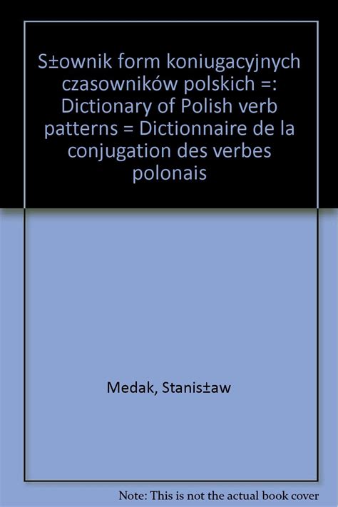 Slownik Form Koniugacyjnych Czasownikow Polskich Dictionary Of