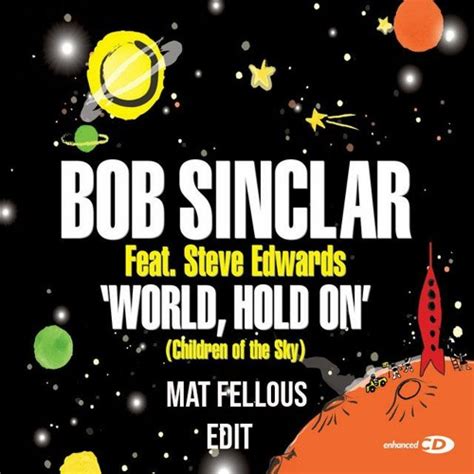 Stream Bob Sinclar- World hold on (Mat Fellous edit) by Mat FELLOUS ...