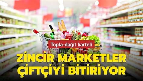 Zincir marketler çiftçiyi bitiriyor