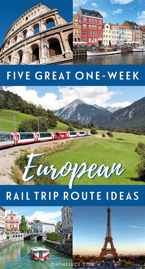 Europe By Train Five Great One Week Rail Trip Routes On The Luce