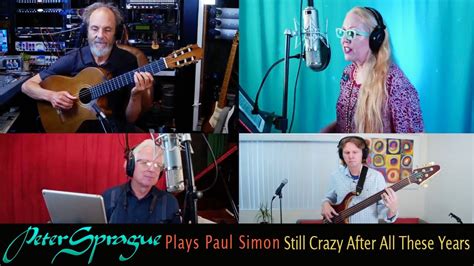 Peter Sprague Plays Still Crazy After All These Years Featuring